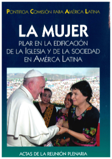 La mujer, pilar en la edificación de la Iglesia y de la sociedad en América Latina