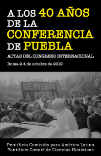 A los 40 años de la Conferencia de Puebla